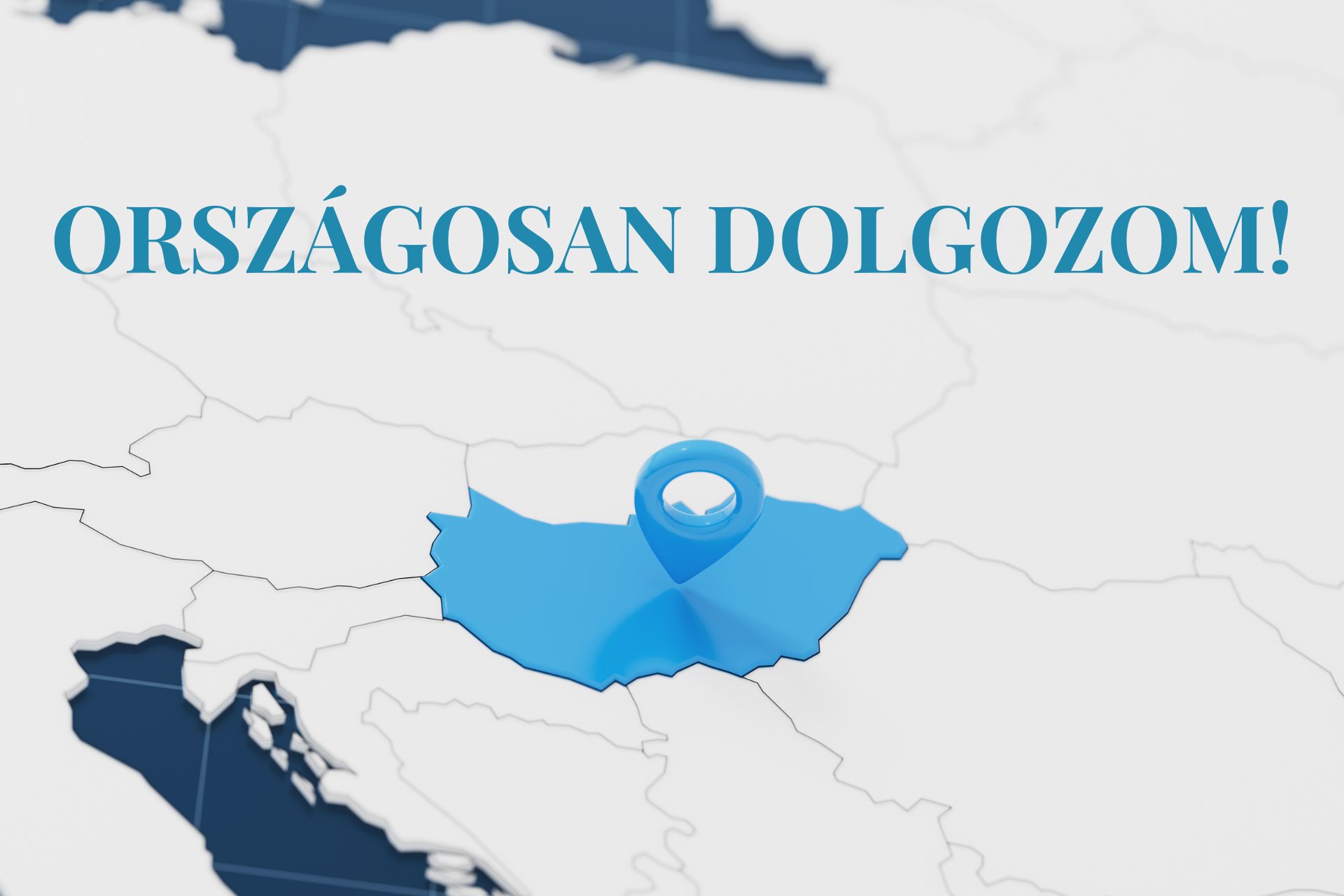 Országosan dolgozom!